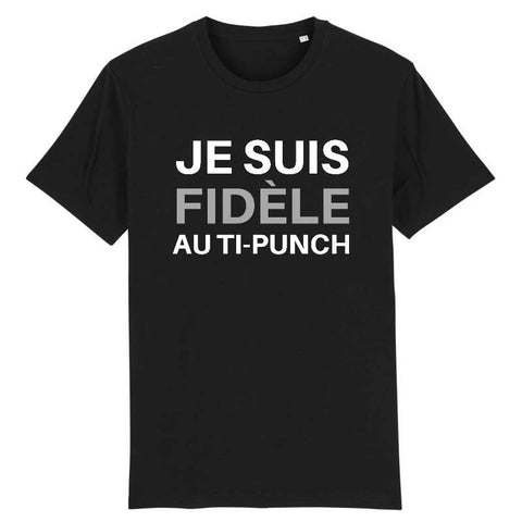 Image of tshirt homme je suis fidele au ti punch