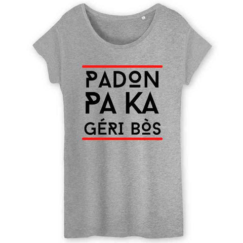 Image of tshirt padon pa ka géri bos femme