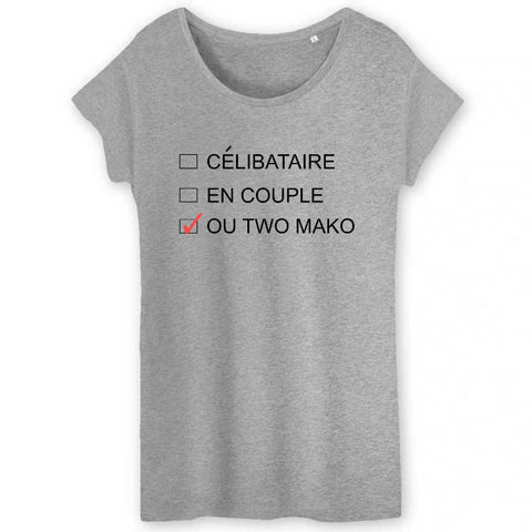 Image of T-Shirt Femme - Célibataire, en couple, ou two mako