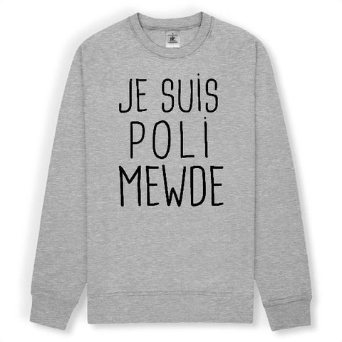 Image of je suis poli mewde sweat 