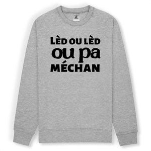 Sweat Lèd ou lèd ou pa méchan