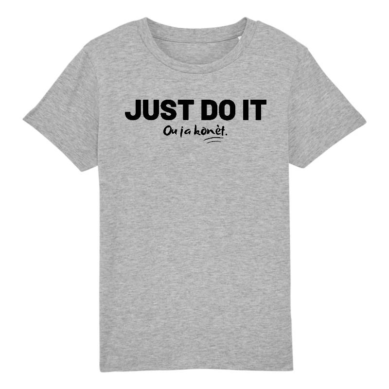 T-Shirt Enfant - Just do it Ou ja konèt.