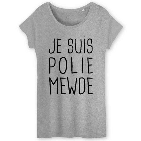 Image of je suis poli mewde t-shirt femme 