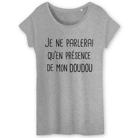 Image of je ne parlerai qu'en présence de mon doudou tshirt femme 