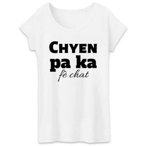 tshirt femme chyen pa ka fè chat