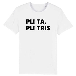 T-Shirt Homme - Pli ta, pli tris